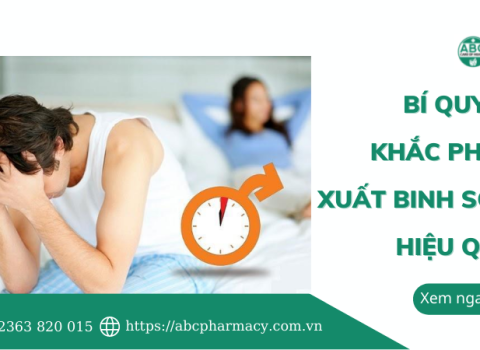 Quan Hệ Nhanh Ra Bệnh Gì? Làm Sao Để Không Bị Xuất Tinh Sớm? Cách Khắc Phục Hiệu Quả | ABC Pharmacy